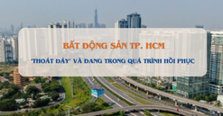 'Thoát đáy', thị trường bất động sản TP. HCM dần hồi phục