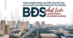 Luật Đất đai 2024: "Vừa đảm bảo công bằng, vừa đảm bảo sự cân bằng"