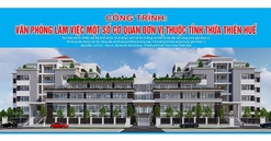 Thừa Thiên Huế: Đầu tư xây dựng Văn phòng làm việc một số cơ quan thuộc tỉnh
