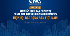 VNREA tổ chức Hội nghị Ban Chấp hành, Ban Thường vụ và gặp mặt Hội viên năm 2024: Giao lưu chia sẻ, đồng hành gắn kết