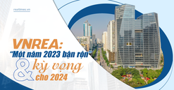 VNREA: “Một năm 2023 bận rộn” và kỳ vọng cho 2024