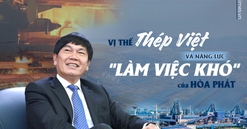 Chuyện "quyết là làm" và "làm đến cùng" của "anh cả" ngành thép Hòa Phát