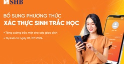 SHB triển khai thu thập thông tin sinh trắc học theo QĐ 2345 của Ngân hàng Nhà nước