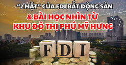 Phát huy hiệu quả dòng vốn đầu tư nước ngoài vào bất động sản