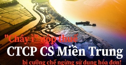 Công ty cổ phần CS Miền Trung bị cưỡng chế hoá đơn vì nợ thuế