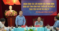 Lào Cai: Đoàn công tác liên ngành của Trung ương khảo sát tình hình phát triển đô thị Phố Lu theo tiêu chí đô thị loại IV