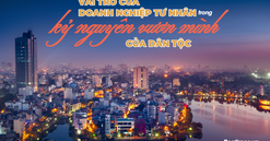 Doanh nghiệp tư nhân cần trở thành động lực chính giúp Việt Nam vươn lên mạnh mẽ