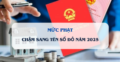 Từ bây giờ, chậm sang tên sổ đỏ sẽ bị phạt bao nhiêu?