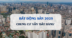 Chung cư vẫn sẽ là phân khúc 'đắt hàng' trong năm 2025