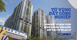 Từ vùng đất công nghiệp, Đông Bắc TP.HCM vươn mình thành 'tâm điểm mới' đầu tư và an cư