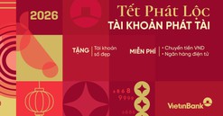 Tết phát lộc – Tài khoản phát tài với ưu đãi từ VietinBank