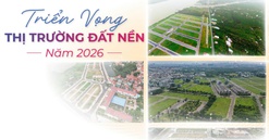 Toàn cảnh thị trường đất nền năm 2025: Kênh "đầu tư vua" rời tâm sóng, chờ lực đẩy mới năm 2026