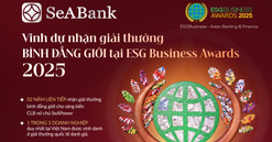 Hai giải thưởng uy tín ghi nhận nỗ lực đặt con người lên hàng đầu của SeABank