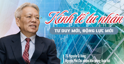 Kinh tế tư nhân: Tư duy mới, động lực mới