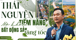 Thái Nguyên: Mở khóa tiềm năng, bất động sản tăng tốc