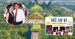 Chỉ vài giờ nữa, KDL 6.000 tỷ lớn bậc nhất Đông Nam Á của vợ chồng bà Nguyễn Phương Hằng chính thức mở cửa đón các vị khách đặc biệt với loạt ưu đãi khủng