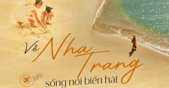 Về Nha Trang sống nơi biển hát