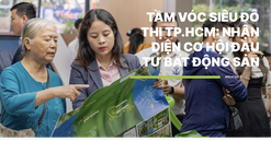 Tầm vóc siêu đô thị TP.HCM: Nhận diện cơ hội đầu tư bất động sản