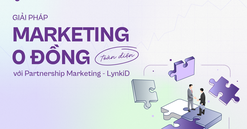 Partnership Marketing - Giải pháp tiếp thị “0 đồng”