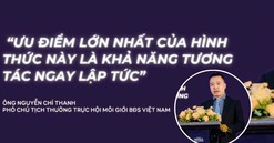 Chuyên gia Nguyễn Chí Thanh: Livestream chốt đơn bán nhà là 'mặt tiền' quảng cáo mới cho giới BĐS