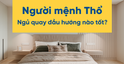 Mệnh Thổ ngủ quay đầu hướng nào? Phong thủy phòng ngủ cho người mệnh Thổ