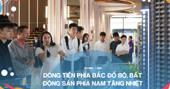 Dòng tiền phía Bắc đổ bộ, bất động sản phía Nam tăng nhiệt