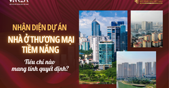 Nhận diện dự án nhà ở thương mại tiềm năng: Tiêu chí nào mang tính quyết định?