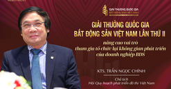 Giải thưởng Quốc gia Bất động sản Việt Nam lần thứ II nâng tầm vai trò kiến tạo không gian phát triển của doanh nghiệp BĐS