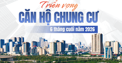 Nhu cầu ở thực và cho thuê tiếp tục là "bệ đỡ" thanh khoản thị trường căn hộ 6 tháng cuối năm 2026