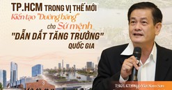TSKH. KTS. Ngô Viết Nam Sơn: TP.HCM đang đứng trước cơ hội lịch sử để vươn tới hình mẫu siêu đô thị bền vững, sáng tạo, đáng sống tầm vóc quốc tế