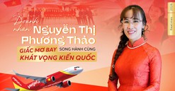 Doanh nhân Nguyễn Thị Phương Thảo và bản lĩnh kiến tạo phía sau "giấc mơ bay"