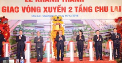 Quảng Nam công bố quyết định điều chỉnh quy hoach Khu kinh tế mở Chu Lai và khánh thành nút giao vòng xuyến 2 tầng 600 tỷ đồng