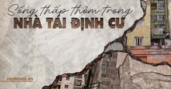 Những phận người bị “bỏ rơi“ trong nhà tái định cư