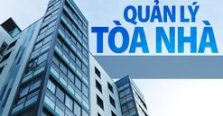 Quản lý, vận hành toà nhà tốt giúp gia tăng giá trị dự án bất động sản