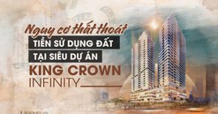 TP.HCM: Có hay không việc “cưa đôi, cưa ba” tiền sử dụng đất ở dự án King Crown Infinity?