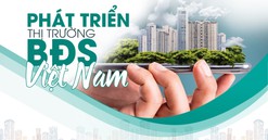 Phát triển thị trường BĐS, nhà ở minh bạch, bền vững, thúc đẩy quá trình đô thị hóa