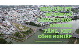 Nhà đầu tư đổ dồn về Long An đón 'sóng' hạ tầng, khu công nghiệp