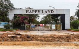 Cận cảnh dự án Happy Land bị Thanh tra Chính phủ chỉ ra nhiều sai phạm