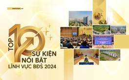 Top 10 sự kiện nổi bật của lĩnh vực bất động sản 2024