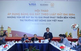 Áp dụng bảng giá đất theo Luật Đất đai 2024: Những vấn đề đặt ra và giải pháp phát triển bền vững thị trường bất động sản Việt Nam