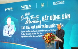 Ra mắt sách “Chiến thuật Marketing Bất động sản”: Cẩm nang thực chiến cho doanh nghiệp