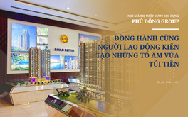 Phú Đông Group đồng hành cùng người lao động kiến tạo những tổ ấm vừa túi tiền
