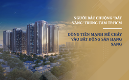 Người Bắc chuộng 'đất vàng' trung tâm TP.HCM, dòng tiền mạnh mẽ chảy vào bất động sản hạng sang