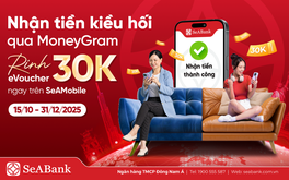 SeABank đồng hành cùng MoneyGram thúc đẩy dòng kiều hối về Việt Nam