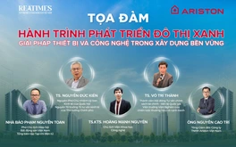 Gỡ rối thách thức đô thị xanh tại Tọa đàm: “Hành trình phát triển đô thị xanh: Giải pháp thiết bị và công nghệ trong xây dựng bền vững”