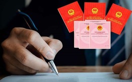 Từ bây giờ, sẽ có nhiều thay đổi khi làm sổ đỏ, người dân cần đặc biệt chú ý