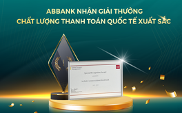 ABBANK được Wells Fargo vinh danh Ngân hàng có chất lượng thanh toán quốc tế xuất sắc