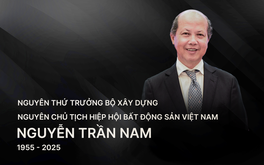 Tin buồn: Đồng chí Nguyễn Trần Nam, nguyên Thứ trưởng Bộ Xây dựng, nguyên Chủ tịch VNREA từ trần
