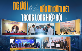 Người để lại dấu ấn đậm nét trong lòng Hiệp hội