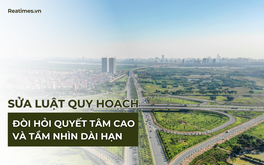 Luật Quy hoạch: “Ngọn hải đăng”, tầm nhìn và những kỳ vọng mới
